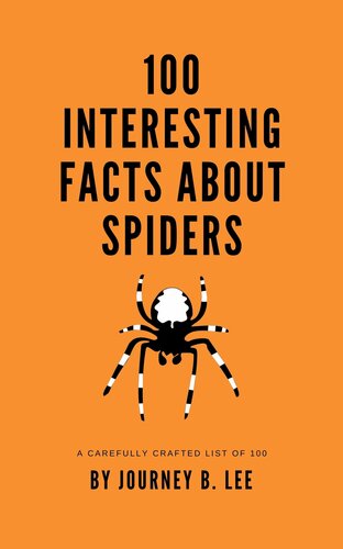 100 Interesting Facts About Spiders