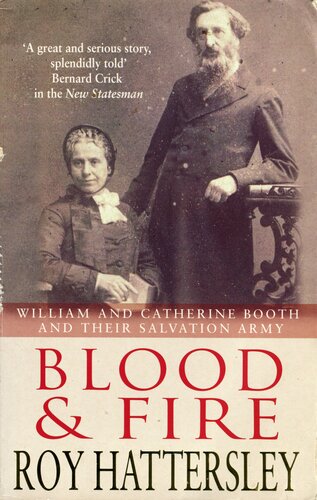 Blood and Fire : William and Catherine Booth and the Salvation Army