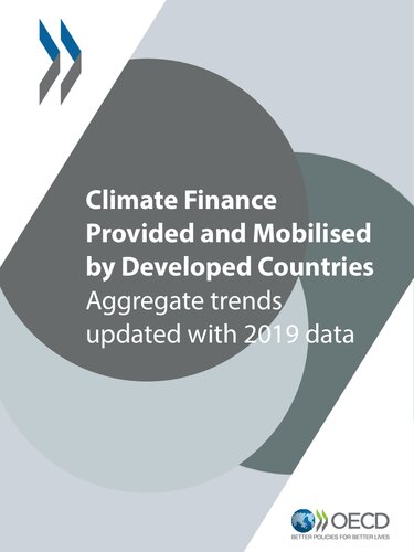 Climate finance provided and mobilised by developed countries: aggregate trends updated with 2019 data