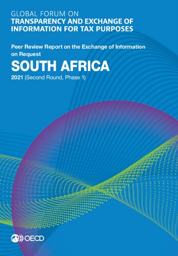 Global forum on transparency and exchange of information for tax purposes : South Africa 2021 (second round, phase 1) : peer review report on the exchange of information on request