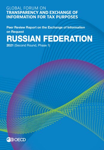 Global forum on transparency and exchange of information for tax purposes : Russian Federation 2021 (second round, phase 1) : peer review report on the exchange of information on request