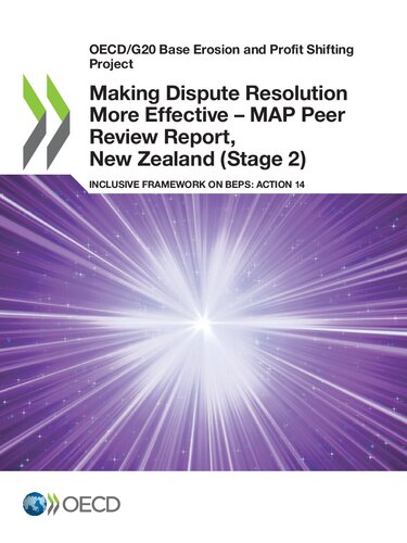 Making dispute resolution more effective - MAP peer review report, New Zealand (Stage 2) : inclusive framework on BEPS: action 14