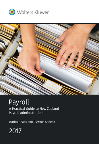 Payroll: A Practical Guide to New Zealand Payroll Administration
