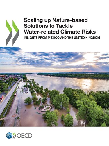 SCALING UP NATURE-BASED SOLUTIONS TO TACKLE WATER -RELATED CLIMATE RISKS.