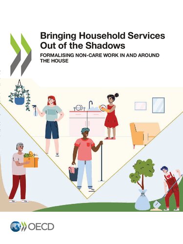 BRINGING HOUSEHOLD SERVICES OUT OF THE SHADOWS FORMALISING NON-CARE WORK IN AND AROUND THE HOUSE.
