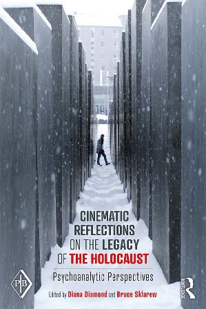 Cinematic Reflections on The Legacy of the Holocaust: Psychoanalytic Perspectives