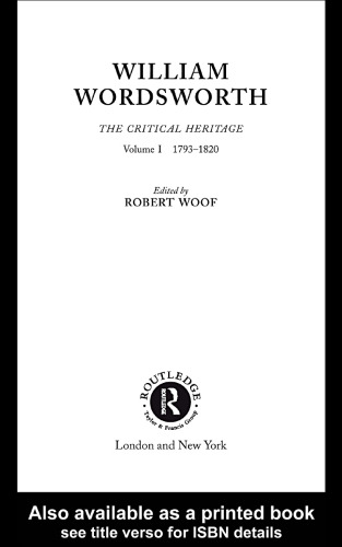 William Wordsworth: The Critical Heritage, Volume I 1793-1820 (Critical Heritage Series)