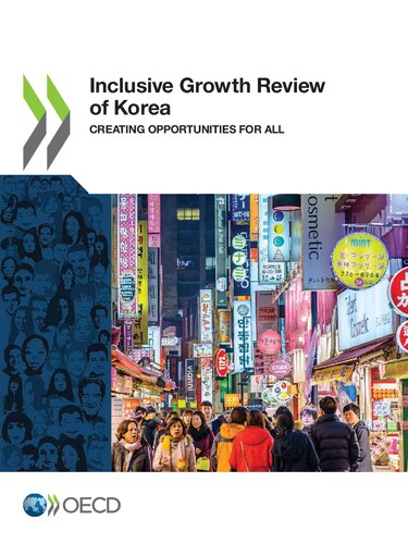 Inclusive growth review of Korea : creating opportunities for all.