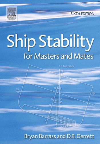 Ship Stability for Masters and Mates, Sixth Edition