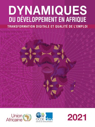 DYNAMIQUES DU DVELOPPEMENT EN AFRIQUE 2021 : transformation digitale et qualit de l'emploi.