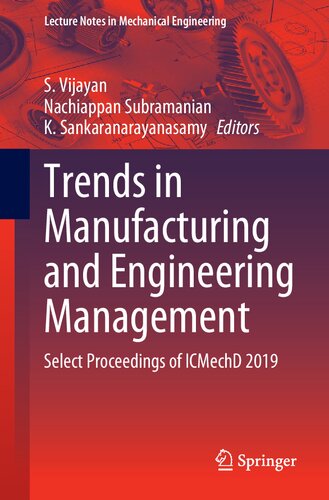 Trends in Manufacturing and Engineering Management: Select Proceedings of ICMechD 2019 (Lecture Notes in Mechanical Engineering)