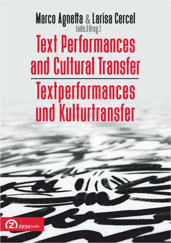 Text Performances and Cultural Transfer/Textperformances und Kulturtransfer