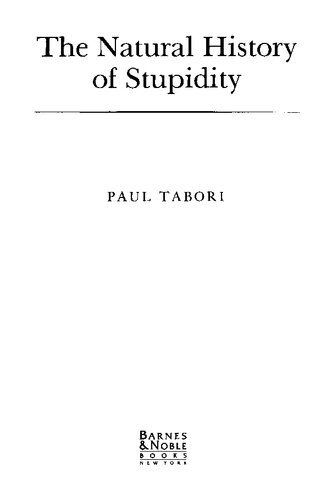 The Natural History of Stupidity