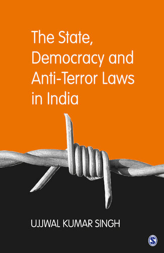 The State, Democracy and Anti-Terror Laws in India