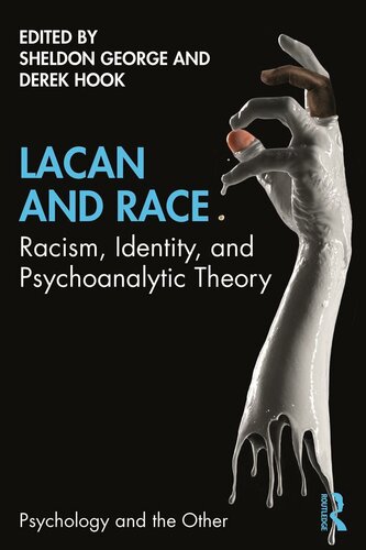 Lacan and Race: Lacan and Race: Racism, Identity, and Psychoanalytic Theory