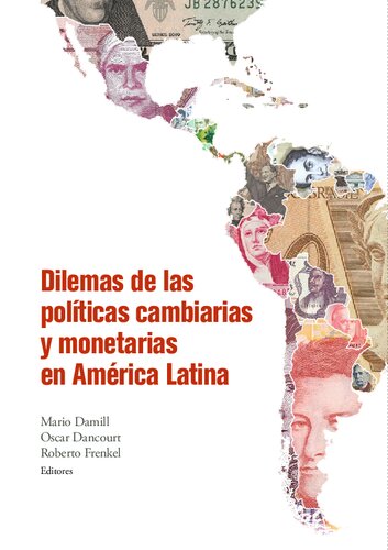 Dilemas de las políticas cambiarias y monetarias en América Latina