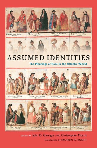 Assumed Identities: The Meanings of Race in the Atlantic World