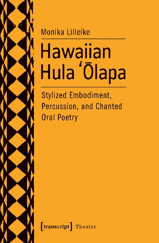 Hawaiian Hula 'Ōlapa: Stylized Embodiment, Percussion, and Chanted Oral Poetry