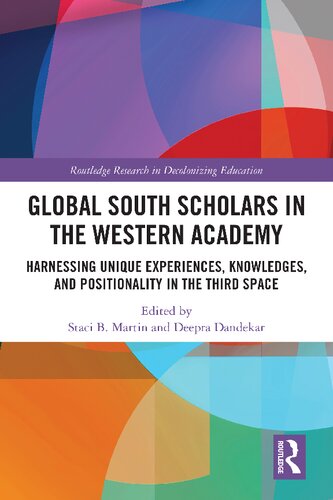Global South Scholars in the Western Academy: Harnessing Unique Experiences, Knowledges, and Positionality in the Third Space