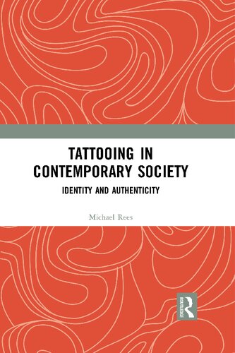 Tattooing in Contemporary Society: Identity and Authenticity