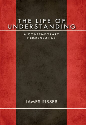 The Life of Understanding: A Contemporary Hermeneutics