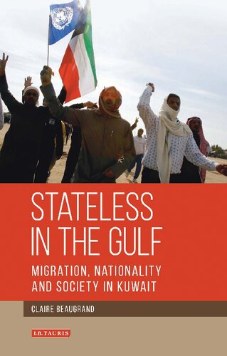 Stateless in the Gulf: Migration, Nationality and Society in Kuwait