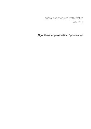 Foundations of Applied Mathematics, Volume 2: Algorithms, Approximation, Optimization