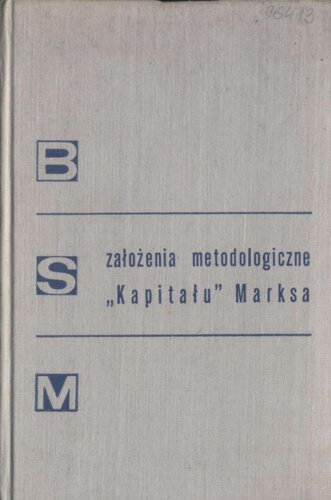 Założenia metodologiczne "Kapitału" Marksa