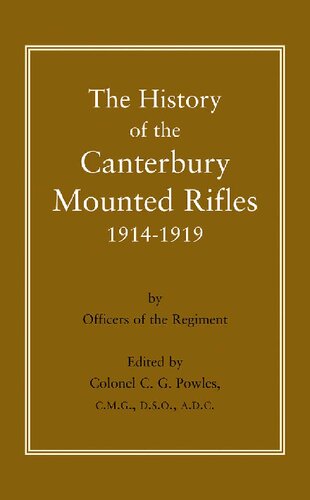 The History of the Canterbury Mounted Rifles 1914-1919.