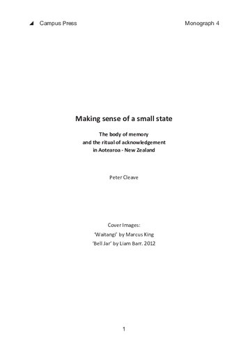 Making sense of a small state The body of memory and the ritual of acknowledgement in Aotearoa - New Zealand. Monograph Four
