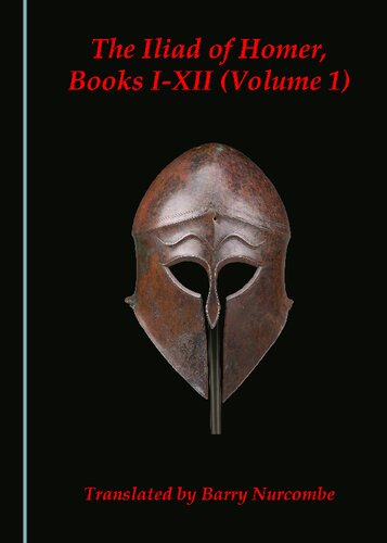 The Iliad of Homer, Volume 1: Books I-XII