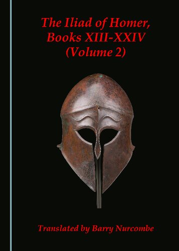 The Iliad of Homer, Volume 2: Books XIII-XXIV