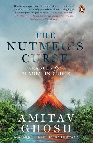 The Nutmeg’s Curse: Parables for a Planet in Crisis