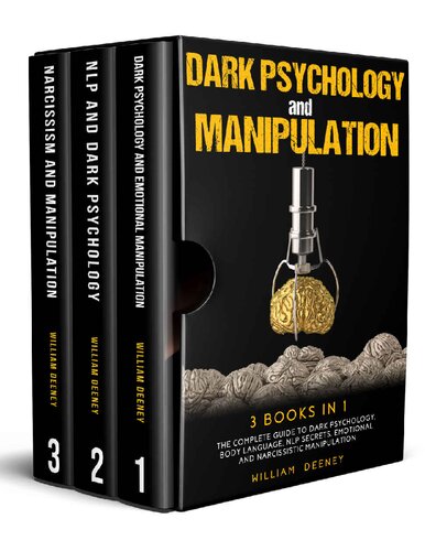 Dark Psychology and Manipulation: 3 Books in 1 - The Complete Guide to Dark Psychology, NLP Secrets, Emotional and Narcissistic Manipulation