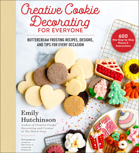Creative Cookie Decorating for Everyone: Buttercream Frosting Recipes, Designs, and Tips for Every Occasion