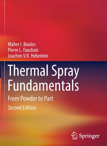 Thermal Spray Fundamentals: From Powder to Part