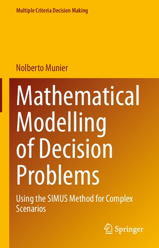 Mathematical Modelling of Decision Problems: Using the SIMUS Method for Complex Scenarios