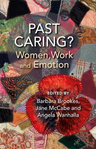 Past Caring?: Women, work and emotion