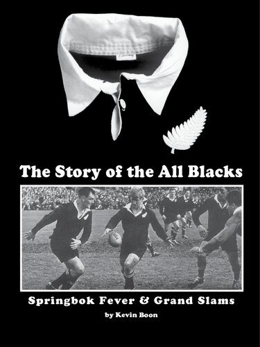 The story of the All Blacks : Springbok fever & Grand Slams, 1951-1979