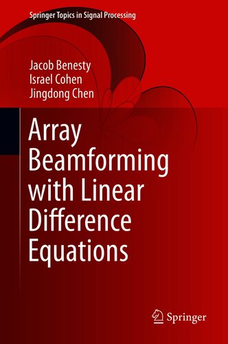 Array Beamforming with Linear Difference Equations (Springer Topics in Signal Processing, 20)