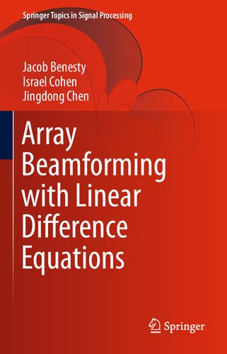 Array Beamforming with Linear Difference Equations: 20 (Springer Topics in Signal Processing, 20)