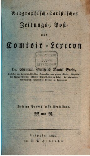 Geographisch-statistisches Zeitungs-, Post- und Comptoir-Lexicon / M-N