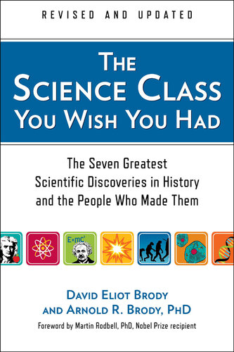 Science Class You Wish You Had...: The Seven Greatest Scientific Discoveries in History and the People Who Made Them