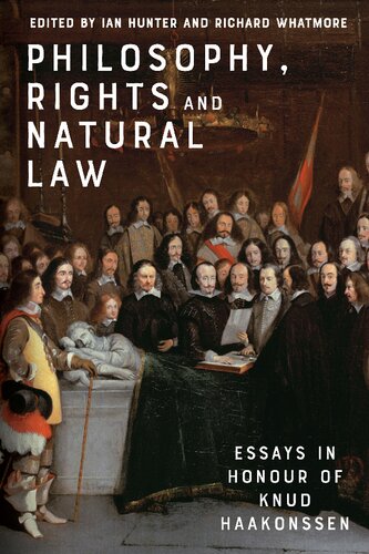 Philosophy, Rights and Natural Law: Essays in Honour of Knud Haakonssen
