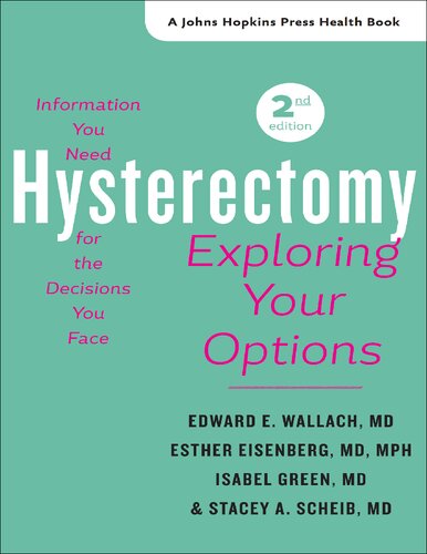 Hysterectomy: Exploring Your Options