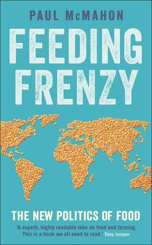 Feeding Frenzy: The New Politics of Food