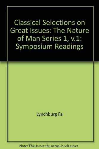 The Nature of Man: Classical Selections on Great Issues, Symposium Readings