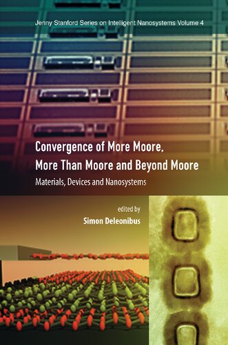 Convergence of more Moore, more than Moore and beyond Moore : materials, devices, and nanosystems