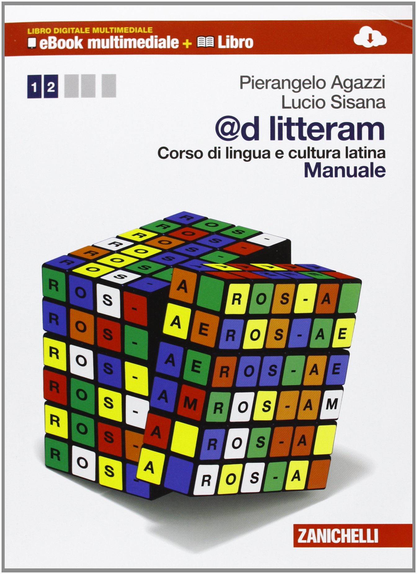 @d litteram. Corso di lingua e cultura latina. Manuale-Esercizi. Manuale