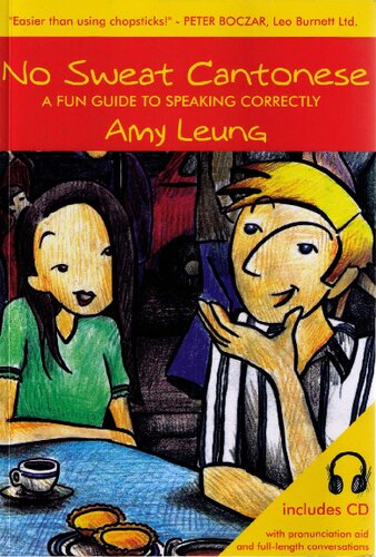 No Sweat Cantonese: A fun guide to speaking correctly